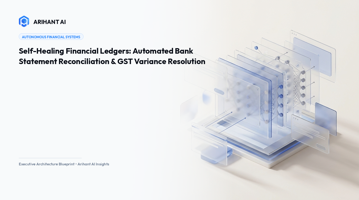 Self-Healing Financial Ledgers: Automated Bank Statement Reconciliation & GST Variance Resolution