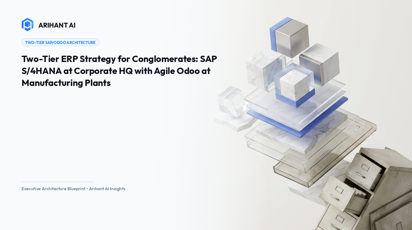 Two-Tier ERP Strategy for Conglomerates: SAP S/4HANA at Corporate HQ with Agile Odoo at Manufacturing Plants